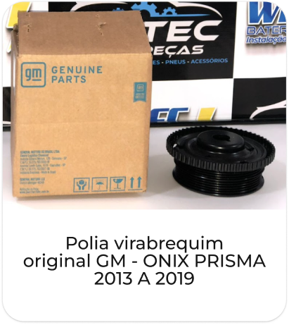 Polia virabrequim original GM - ONIX PRISMA 2013 A 2019
